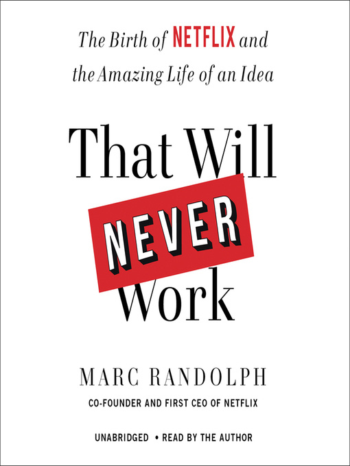 Title details for That Will Never Work by Marc Randolph - Available